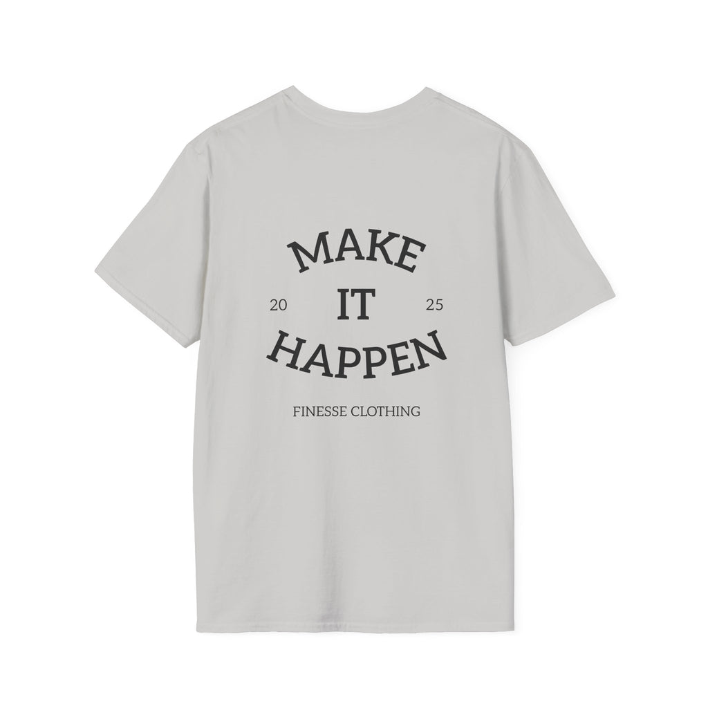 Finesse (Make It Happen) Cotton T-Shirt